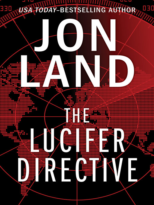 Title details for The Lucifer Directive by Jon Land - Available